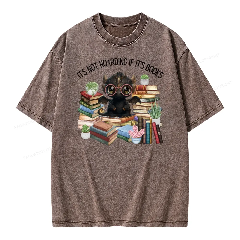 Pagewings Not Hoarding Books Cute Dragon Reading Unisex Washed T-shirt