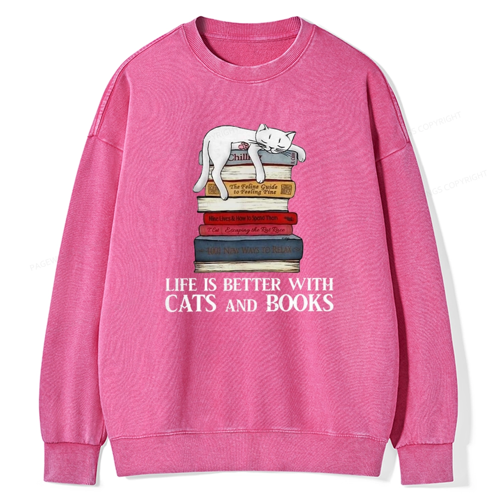 Pagewings Life Is Better With  Cats And Books Unisex Washed Sweatshirt