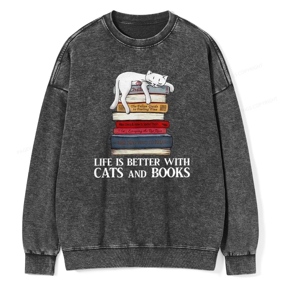 Pagewings Life Is Better With  Cats And Books Unisex Washed Sweatshirt