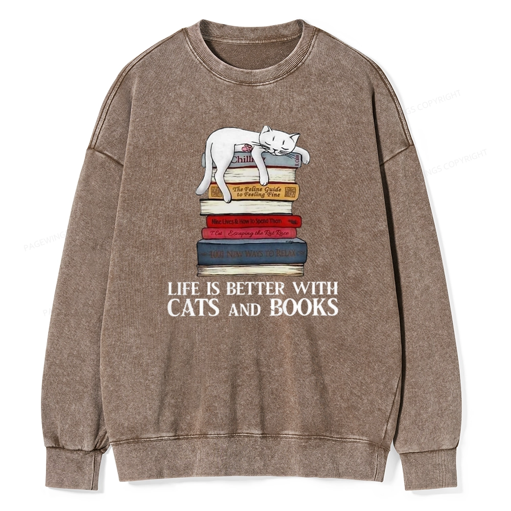 Pagewings Life Is Better With  Cats And Books Unisex Washed Sweatshirt