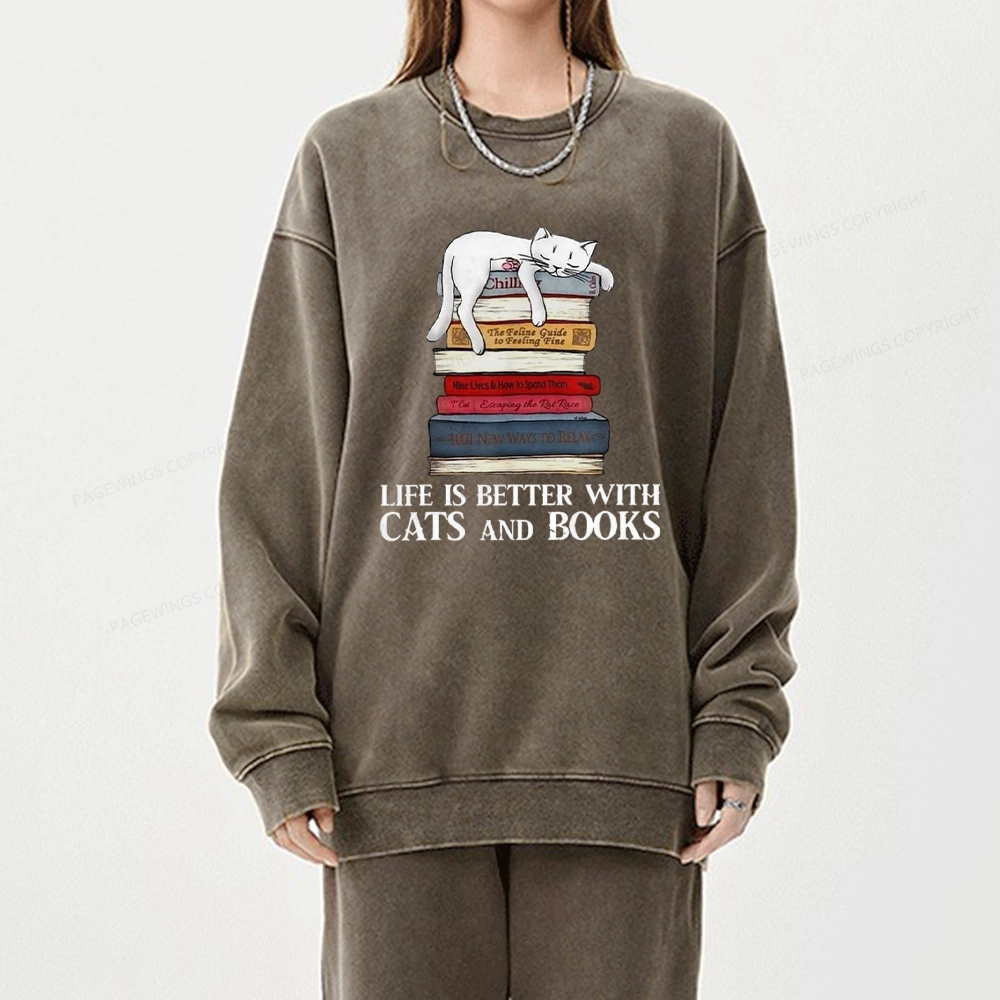 Pagewings Life Is Better With  Cats And Books Unisex Washed Sweatshirt