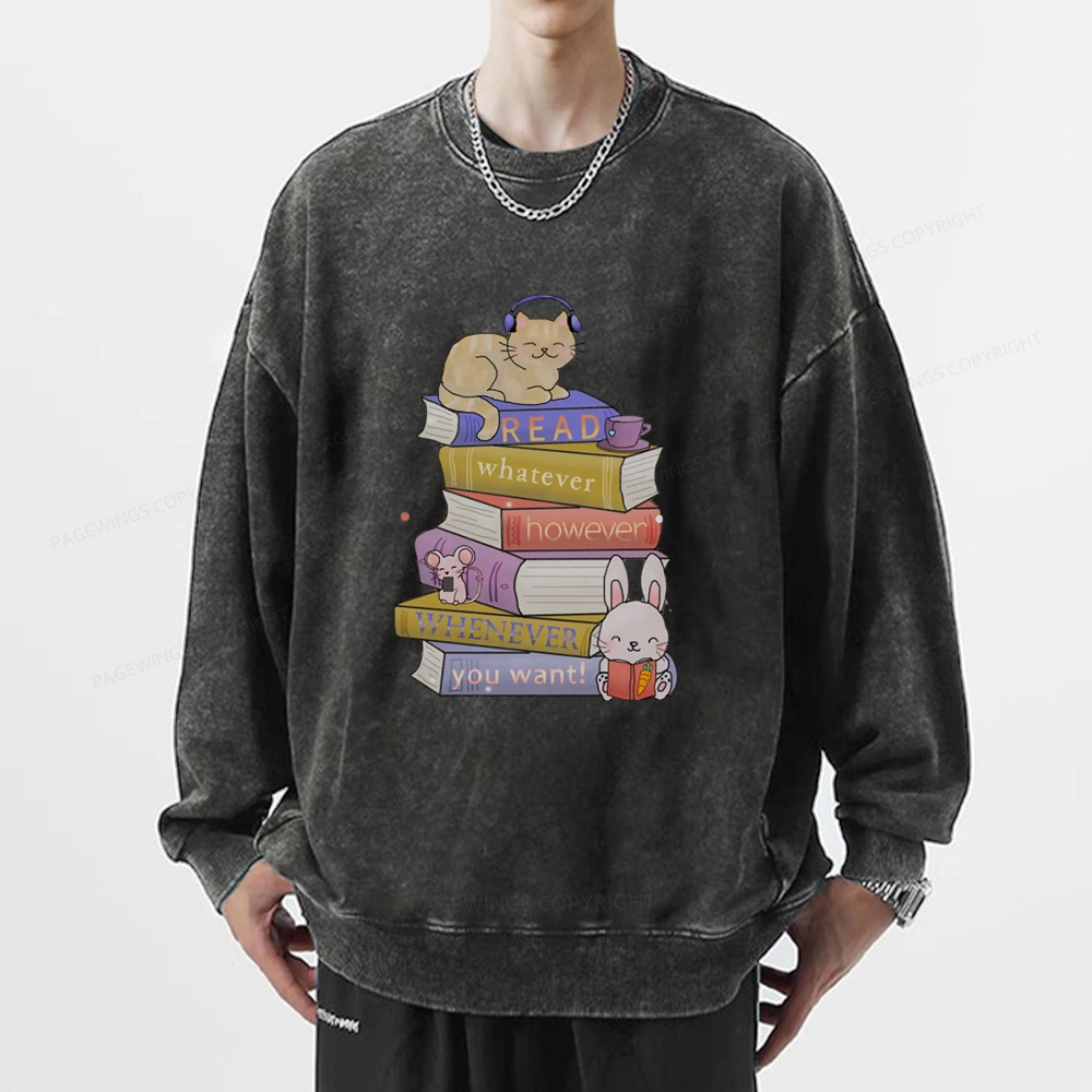 Pagewings Read Whatever However Whenever You Want Unisex Washed Sweatshirt