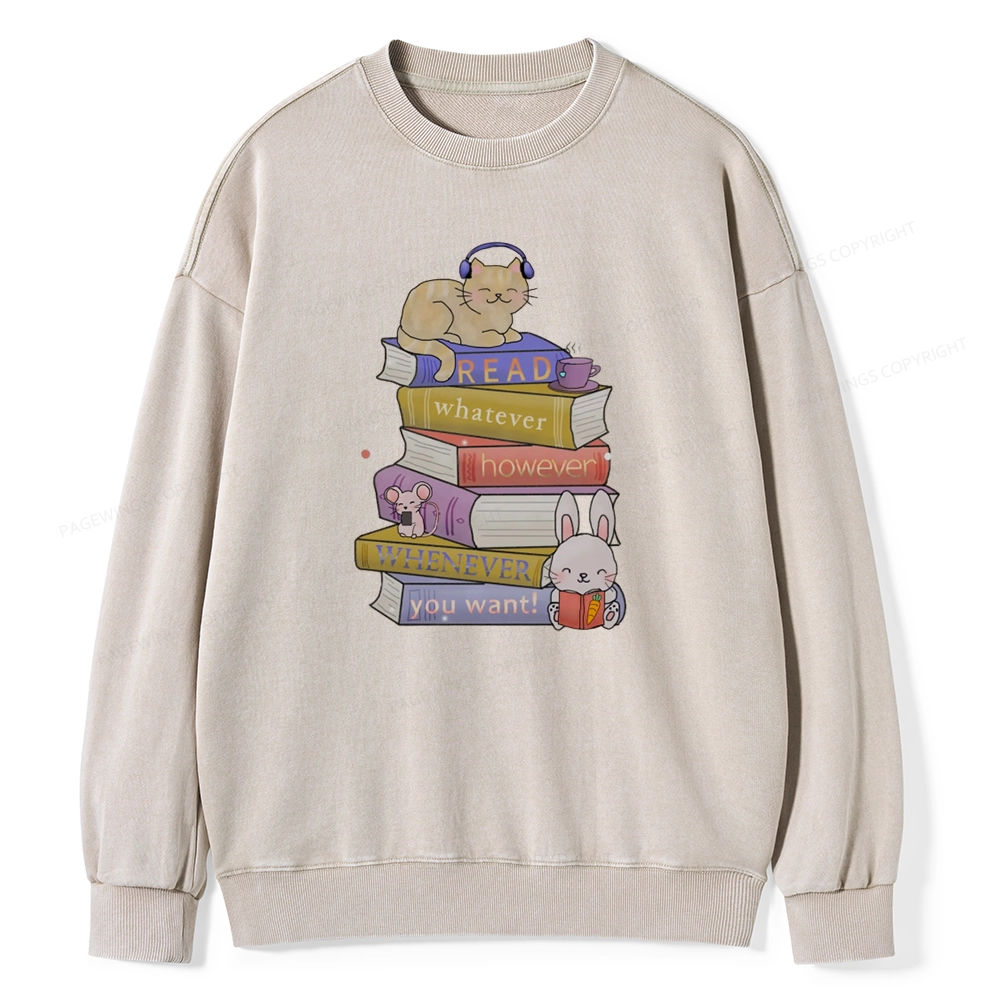 Pagewings Read Whatever However Whenever You Want Unisex Washed Sweatshirt