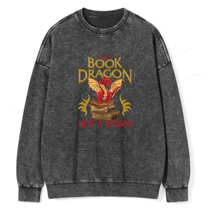 Pagewings I Am A Book Dragon Not A Worm  Unisex Washed Sweatshirt