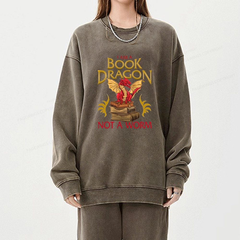 Pagewings I Am A Book Dragon Not A Worm  Unisex Washed Sweatshirt