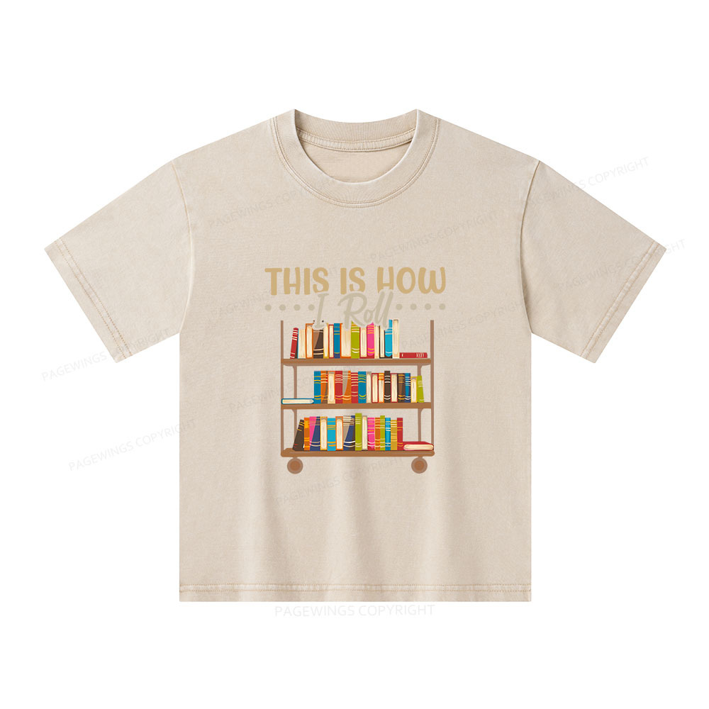 Pagewings This Is How I Roll Unisex Kids Washed T-shirt
