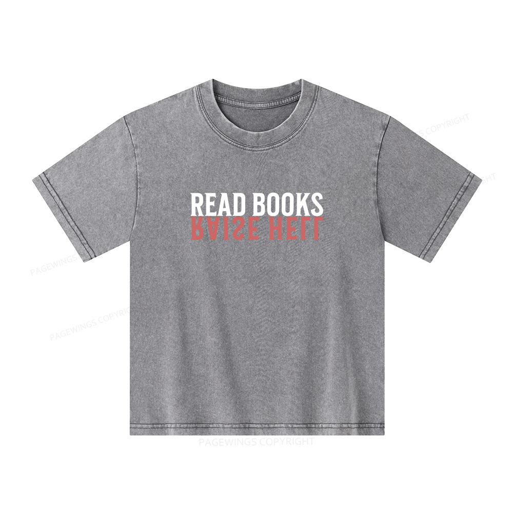 Pagewings Raise Hell Read Books Unisex Kids Washed T-shirt