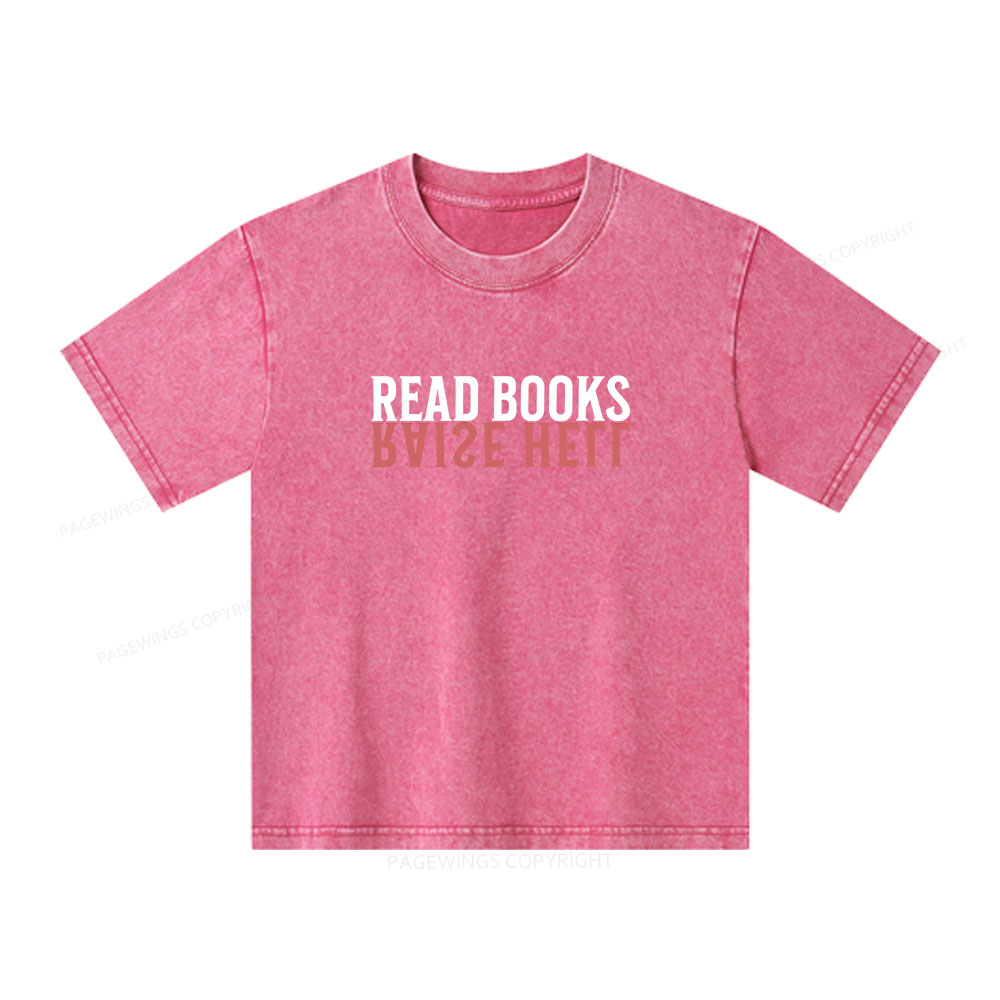Pagewings Raise Hell Read Books Unisex Kids Washed T-shirt
