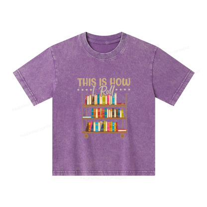 Pagewings This Is How I Roll Unisex Kids Washed T-shirt