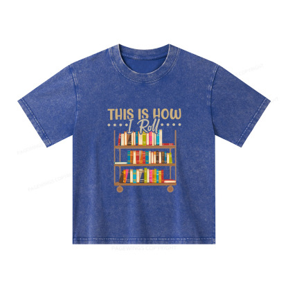 Pagewings This Is How I Roll Unisex Kids Washed T-shirt