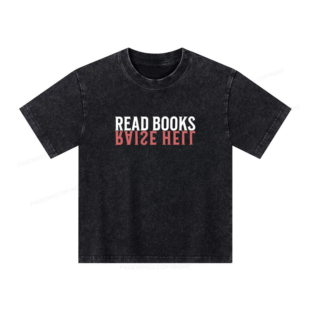 Pagewings Raise Hell Read Books Unisex Kids Washed T-shirt