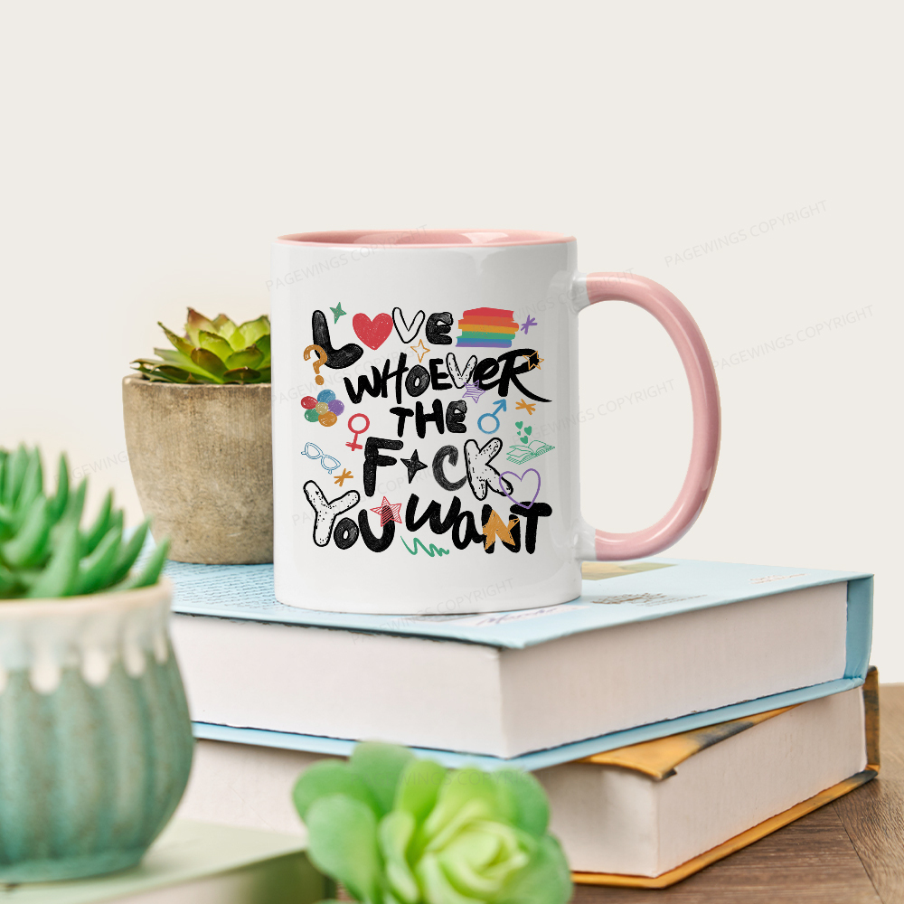 Pagewings Love Whoever The F*ck You Want Mug