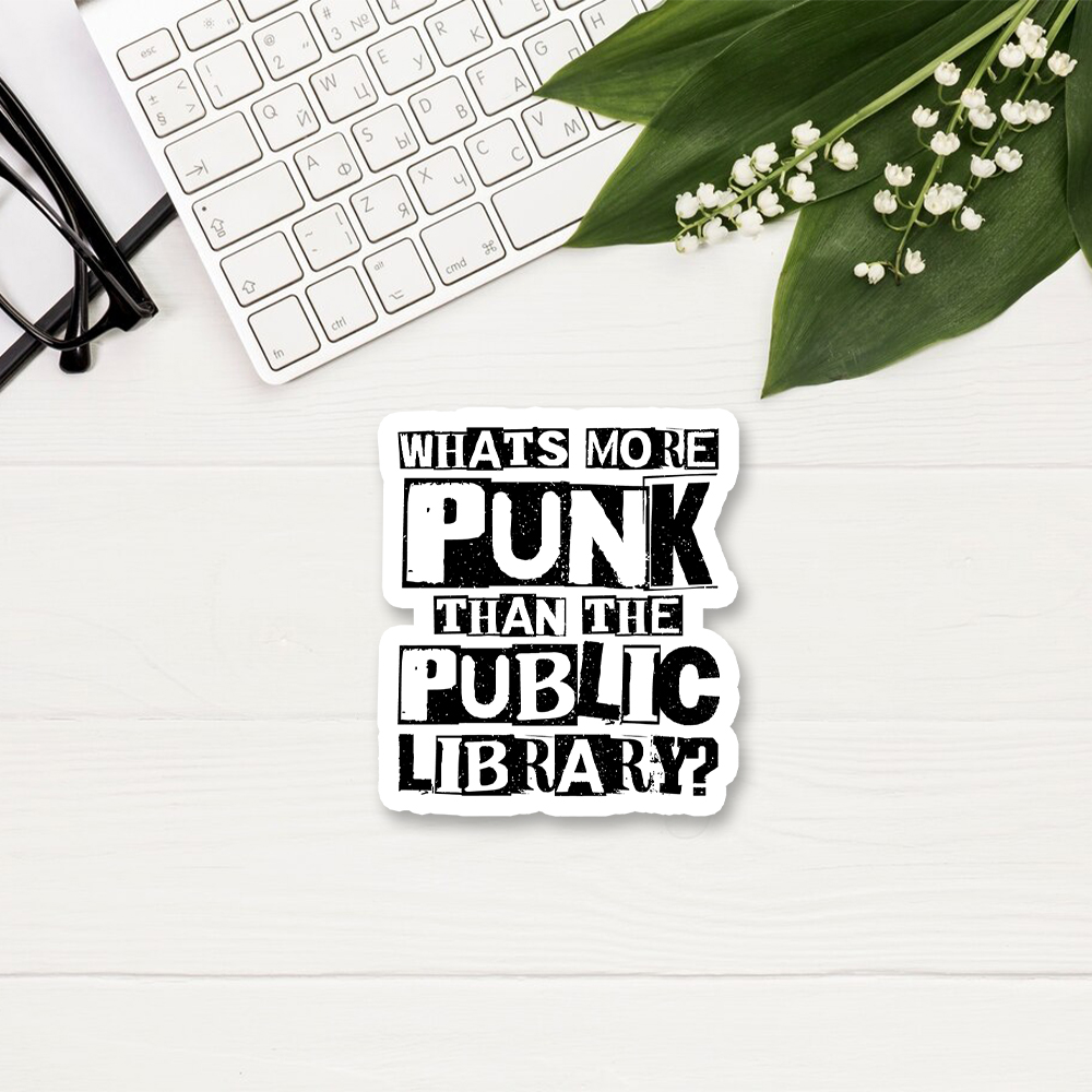 Pagewings What‘s More Punk Than the Public Library Sticker