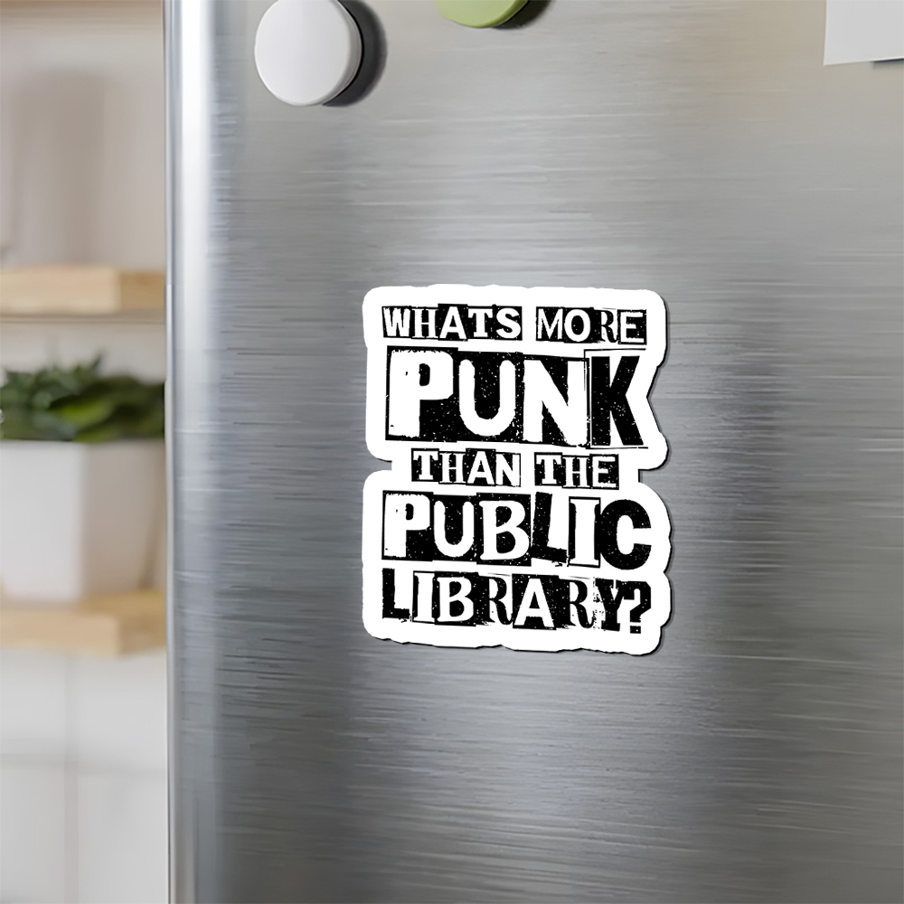 Pagewings What‘s More Punk Than the Public Library Fridge Magnet