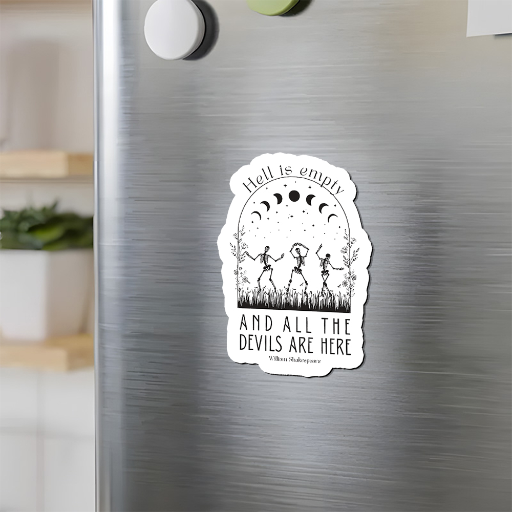 Pagewings Hell is Empty and all the Devils are Here Fridge Magnet