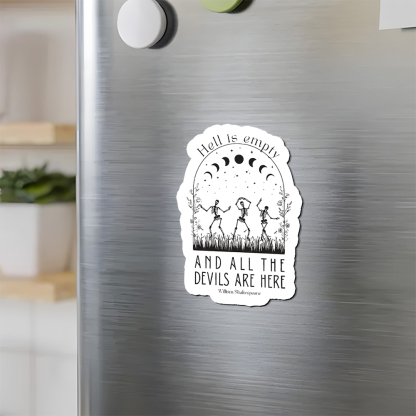 Pagewings Hell is Empty and all the Devils are Here Fridge Magnet