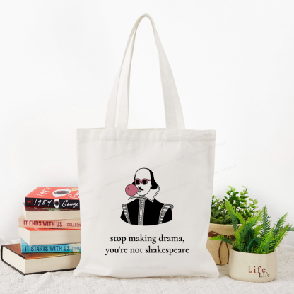 Pagewings Stop Making Drama You're Not Shakespeare Funny Tote Bag