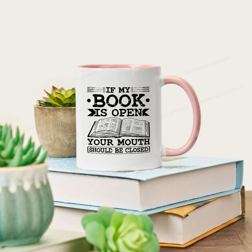[Copy][Copy][Copy]Pagewings I Closed My Book To Be Here Mug