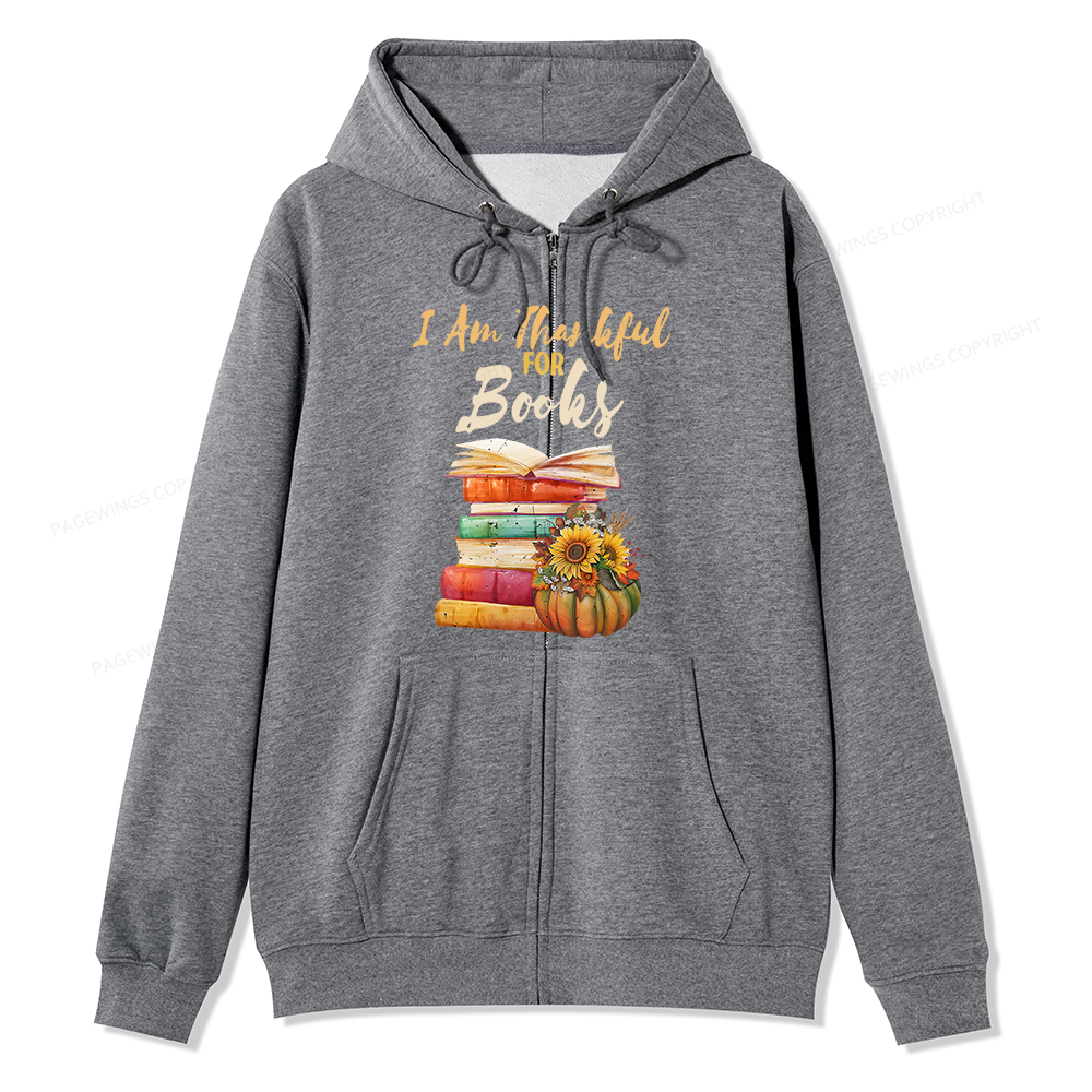 Pagewings Thanksgiving I‘m Thankful For Books Unisex Fleece Zip Up Hoodie