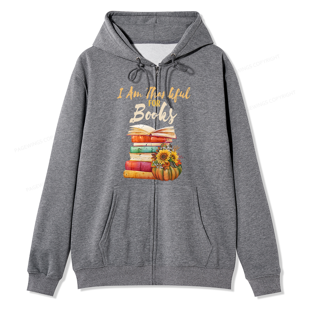 Pagewings Thanksgiving I‘m Thankful For Books Unisex Fleece Zip Up Hoodie