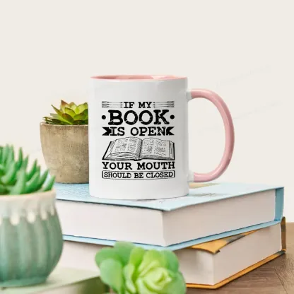 [Copy][Copy][Copy]Pagewings I Closed My Book To Be Here Mug