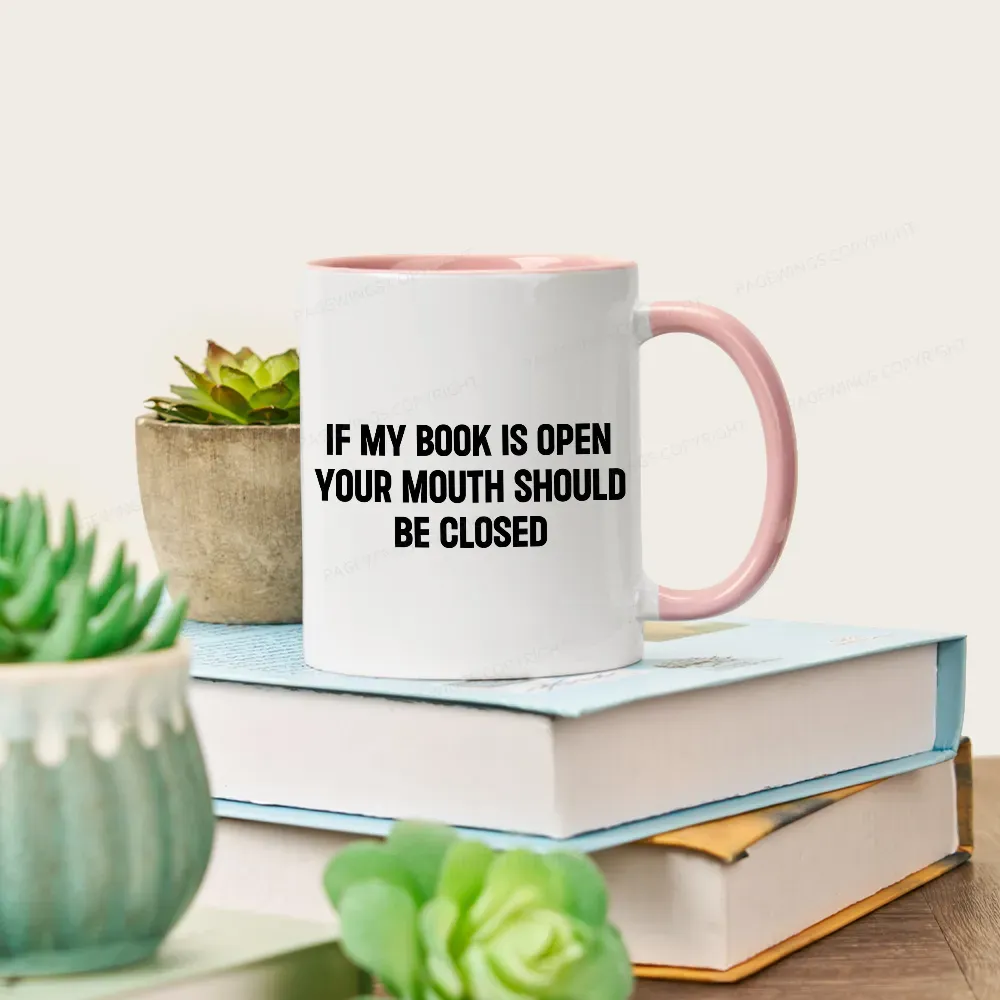 [Copy][Copy][Copy][Copy][Copy][Copy][Copy]Pagewings I Closed My Book To Be Here Mug