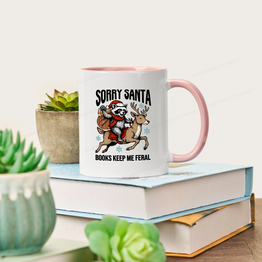 Pagewings Sorry Santa Books Keep Me Feral Mug