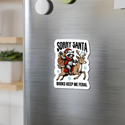Pagewings Sorry Santa Books Keep Me Feral Fridge Magnet