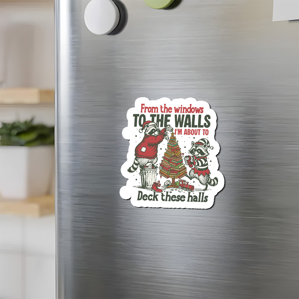 Pagewings I'm About To Deck These Halls Christmas Fridge Magnet