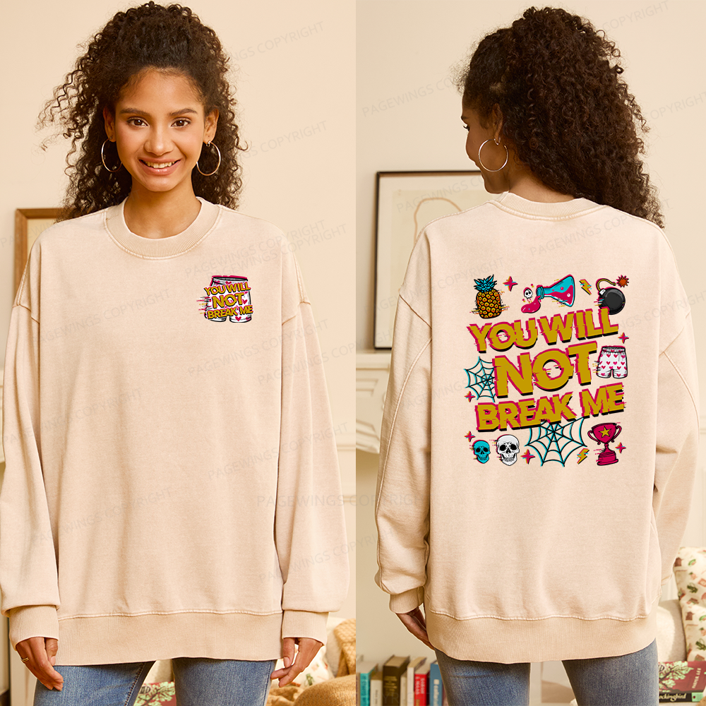 Pagewings You Will Not Break Me Unisex Washed Sweatshirt