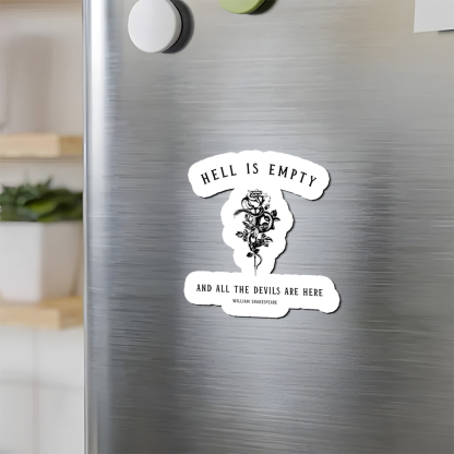 Pagewings Hell Is Empty And All The Devils Are Here Fridge Magnet