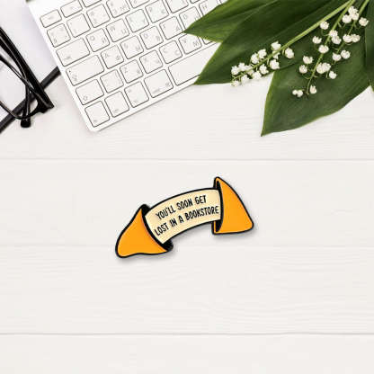 Pagewings You'll Soon Get Lost In A Bookstore Enamel Pin Badge
