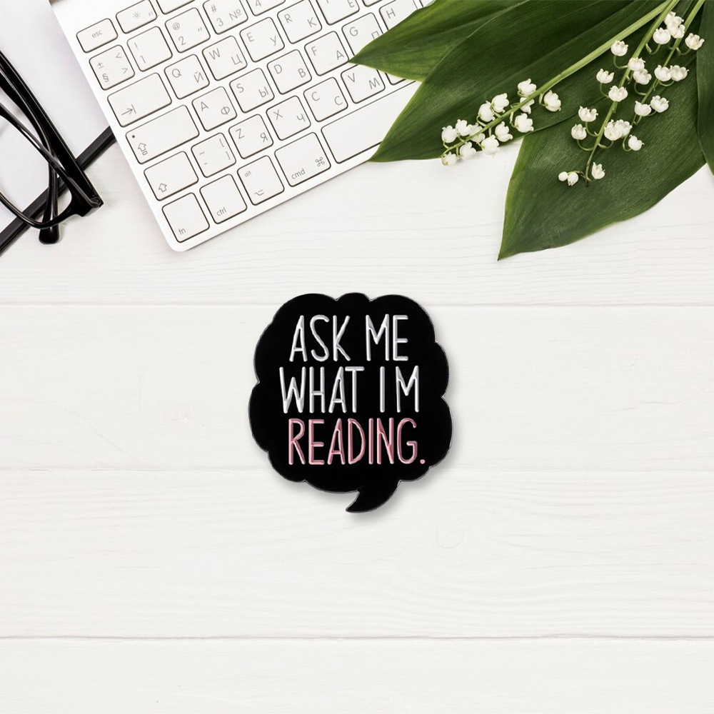 Pagewings Ask Me What I’m Reading Enamel Pin Badge
