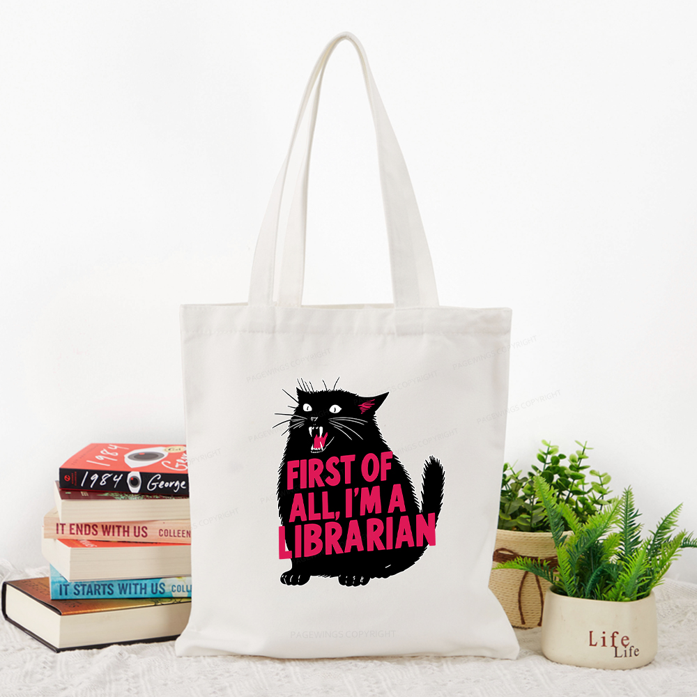Pagewings First of All I'm a Librarian Tote Bag