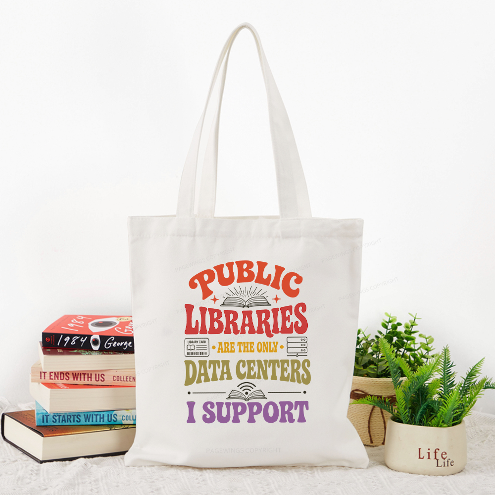 Pagewings Public libraries are the only data centers I support Tote Bag
