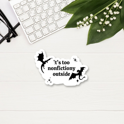 Pagewings It’s Too Nonfictiony Outside Sticker