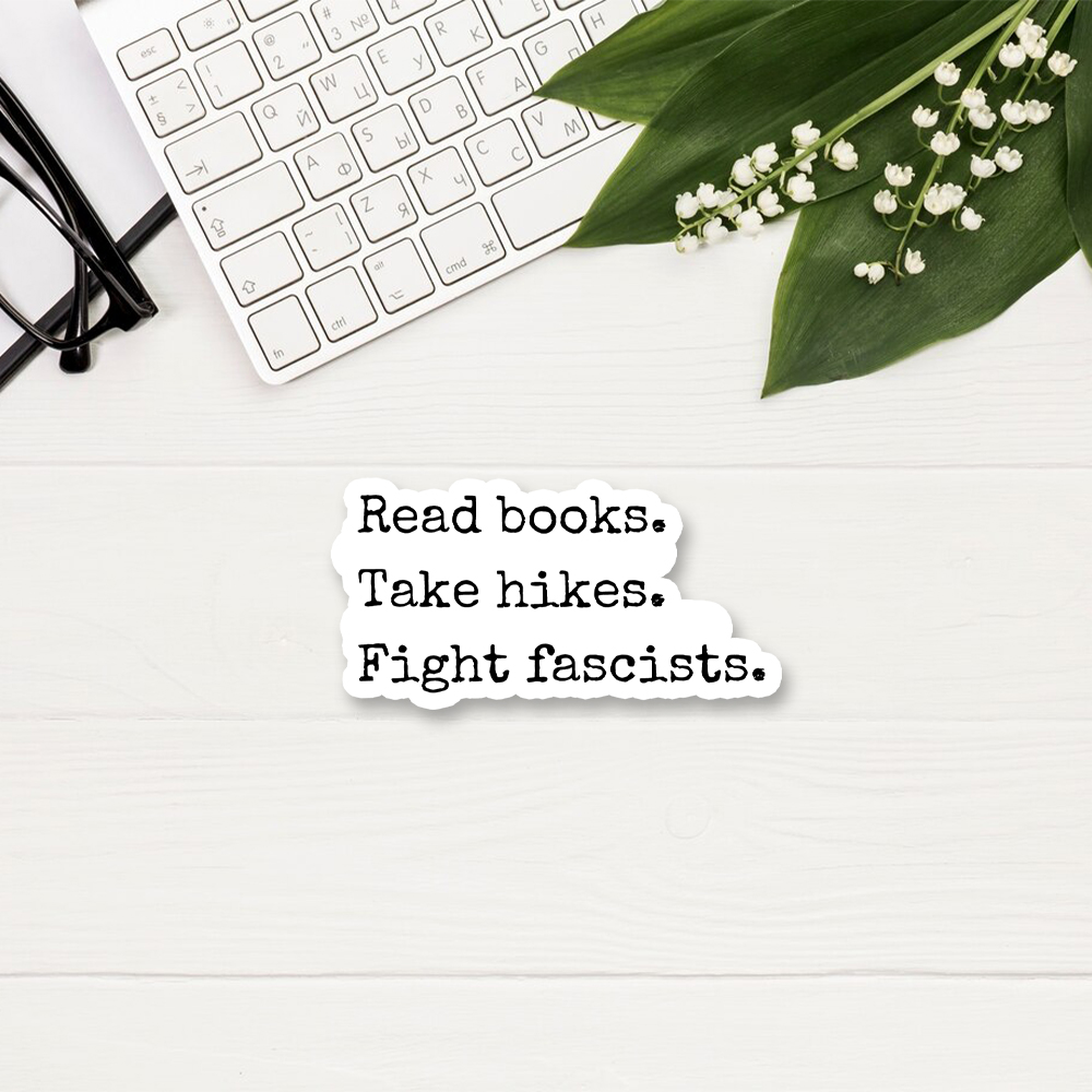 Pagewings Read Books Take Hikes Fight Fascists Sticker