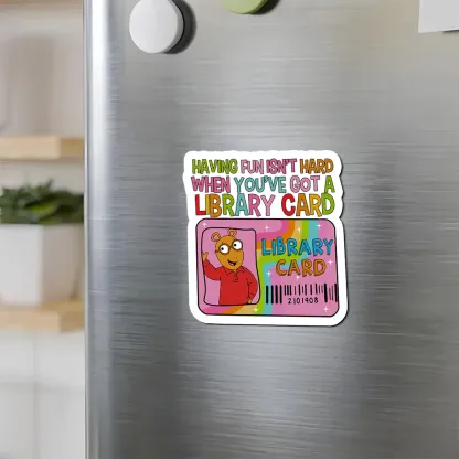 Pagewings Having Fun Isn't Hard When You've Got A Library Card Teacher Vintage Fridge Magnet