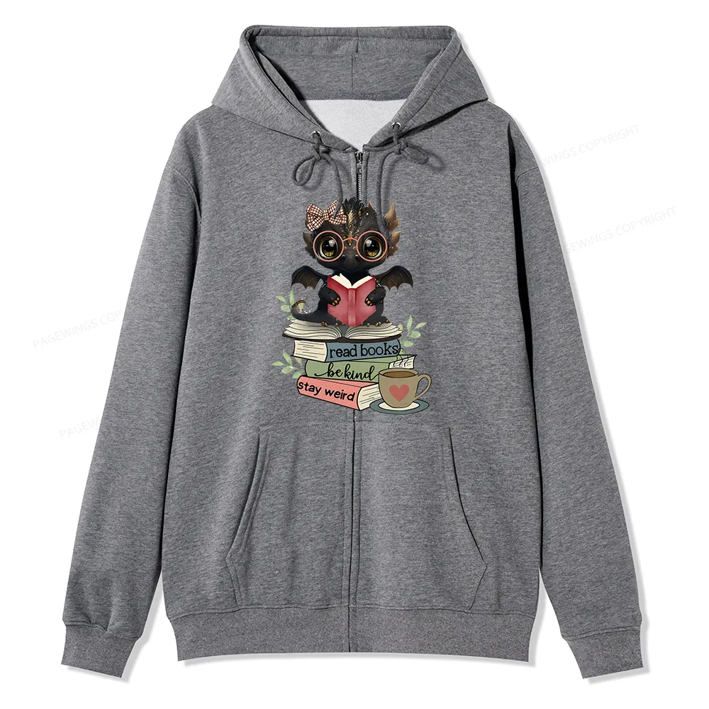 Pagewings Cute Dragon Read Books Be Kind Stay Weird Unisex Fleece Zip Up Hoodie