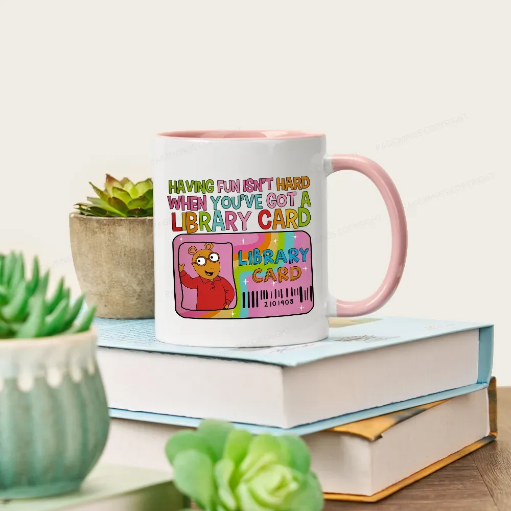 Pagewings Having Fun Isn't Hard When You've Got A Library Card Teacher Vintage Mug