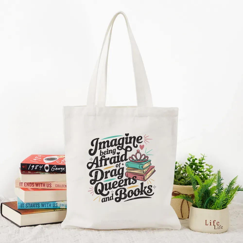 Pagewings Imagine Being Afraid Of Drag Queens And Books Tote Bag