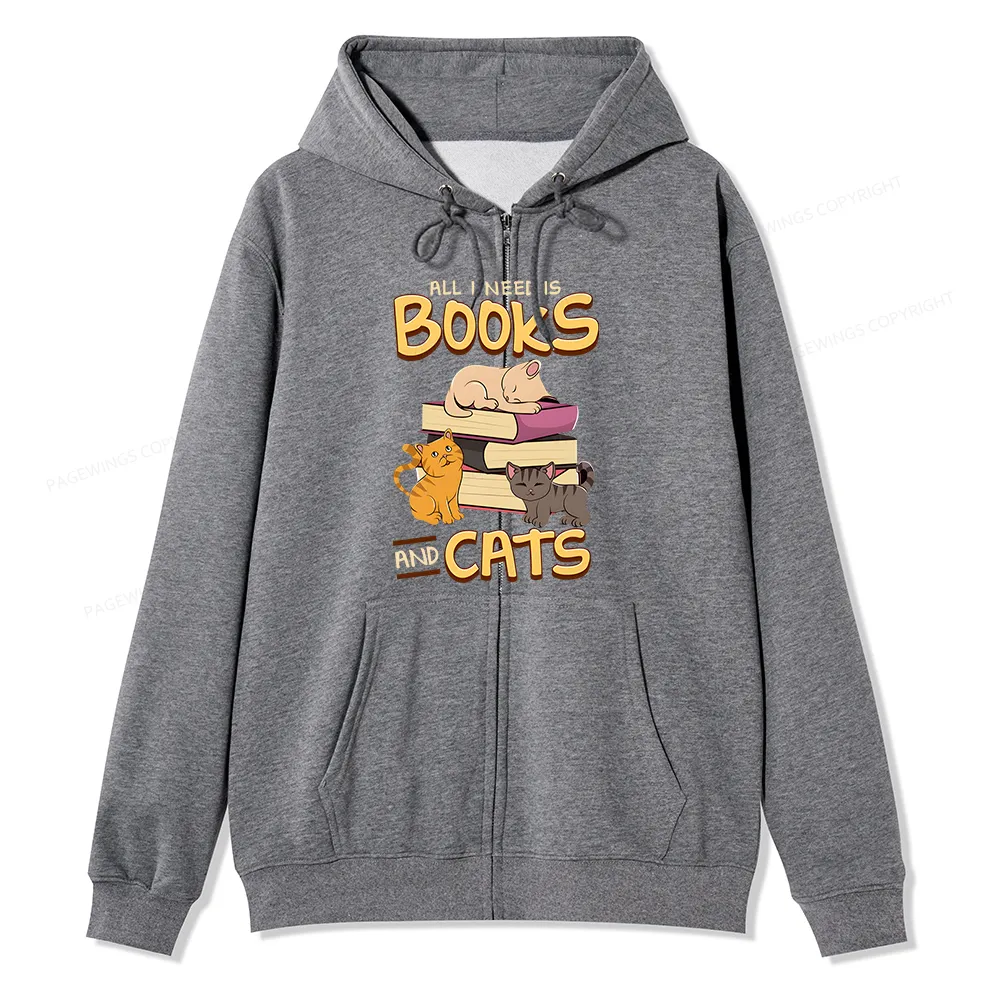 Pagewings All I Need Is Books And Cats Unisex Fleece Zip Up Hoodie