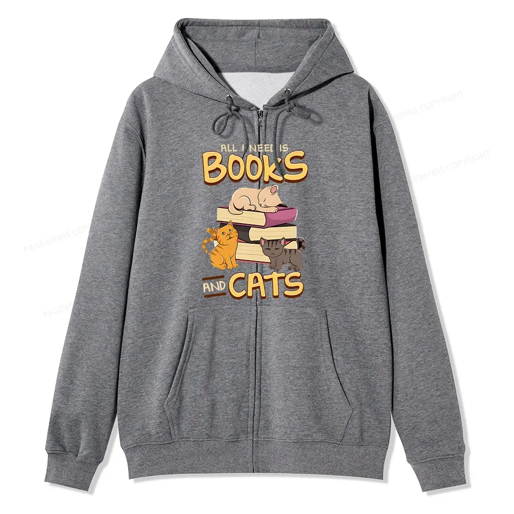 Pagewings All I Need Is Books And Cats Unisex Fleece Zip Up Hoodie