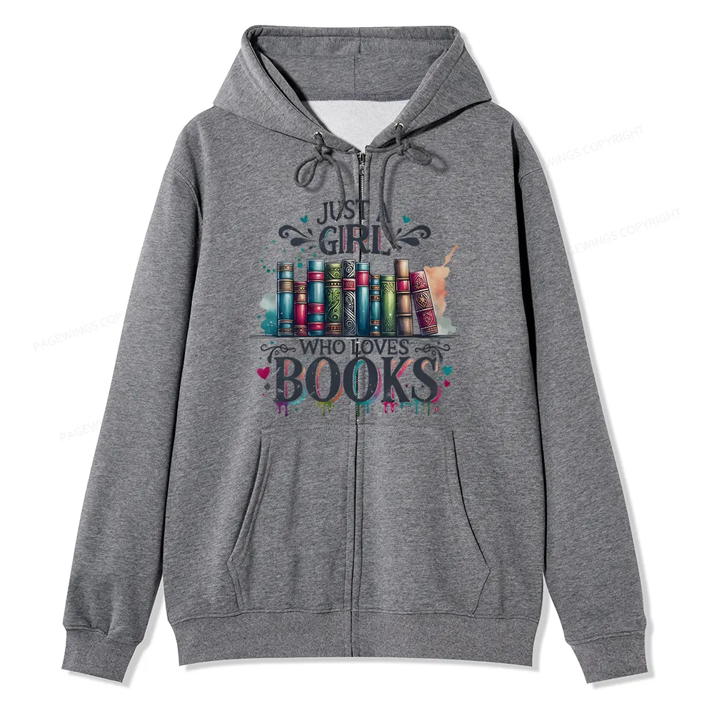 Pagewings Just A Girl Who Loves Books Unisex Fleece Zip Up Hoodie