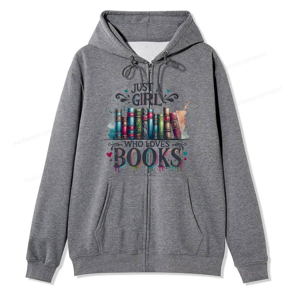 Pagewings Just A Girl Who Loves Books Unisex Fleece Zip Up Hoodie