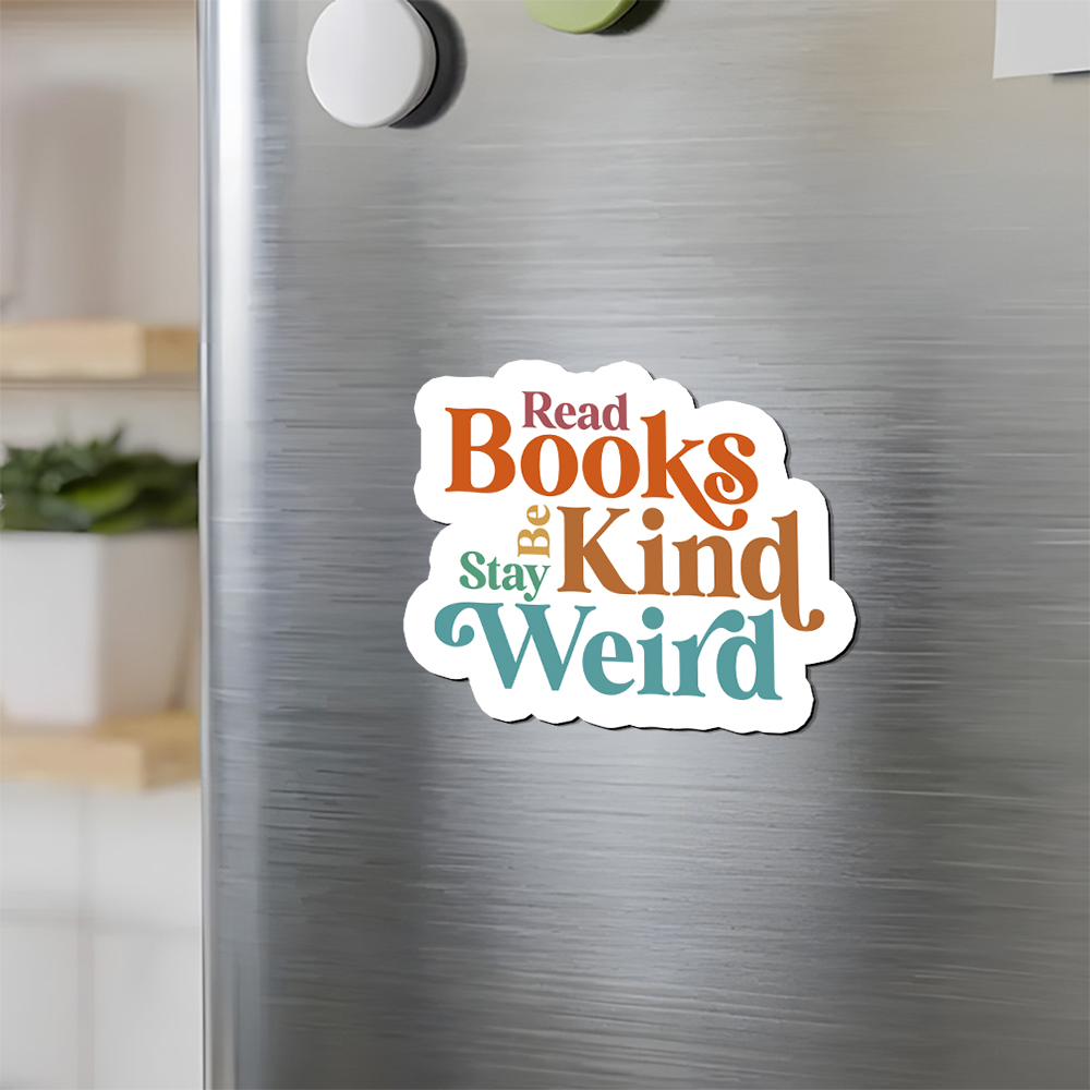 Pagewings Read Books Be Kind Stay Weird Fridge Magnet