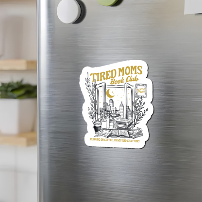 Pagewings Tired Moms Book Club Fridge Magnet