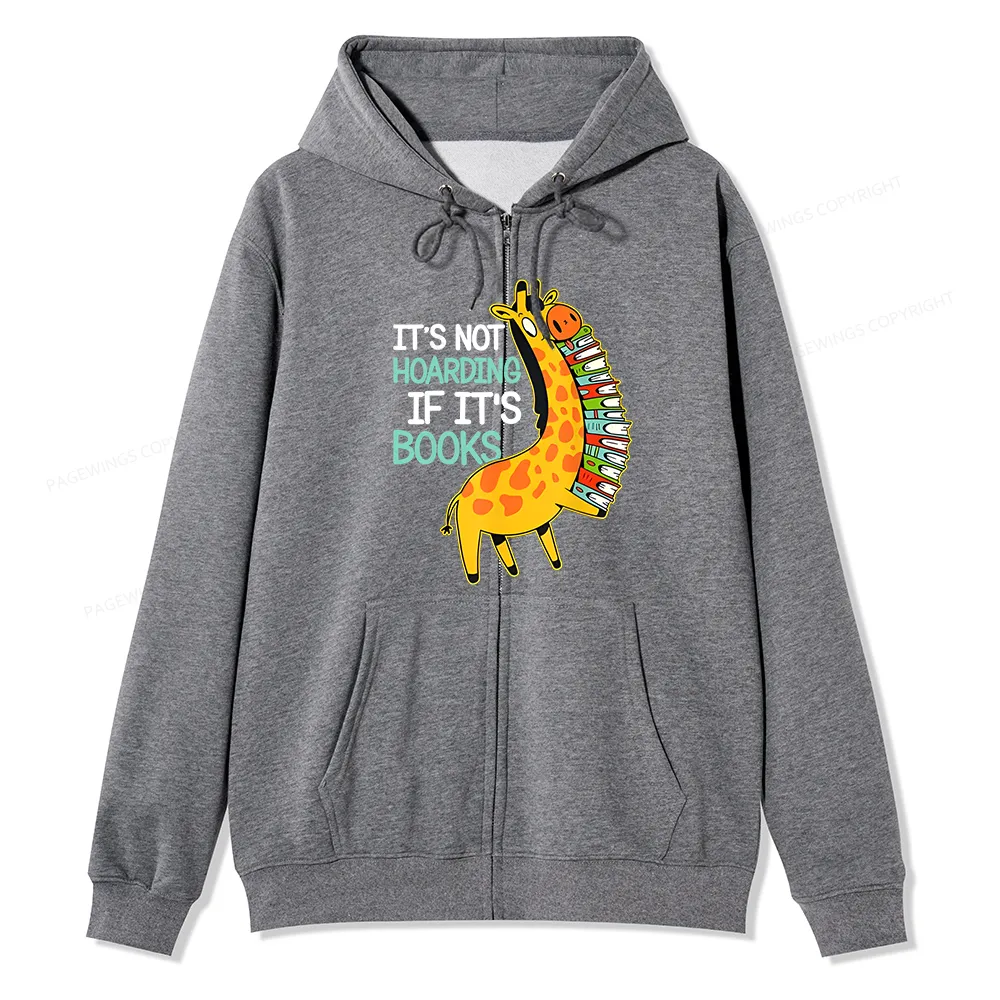 Pagewings It's Not Hoarding If It's Books Unisex Fleece Zip Up Hoodie