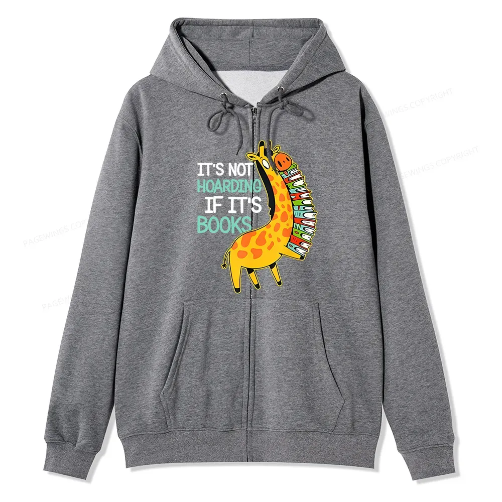 Pagewings It's Not Hoarding If It's Books Unisex Fleece Zip Up Hoodie