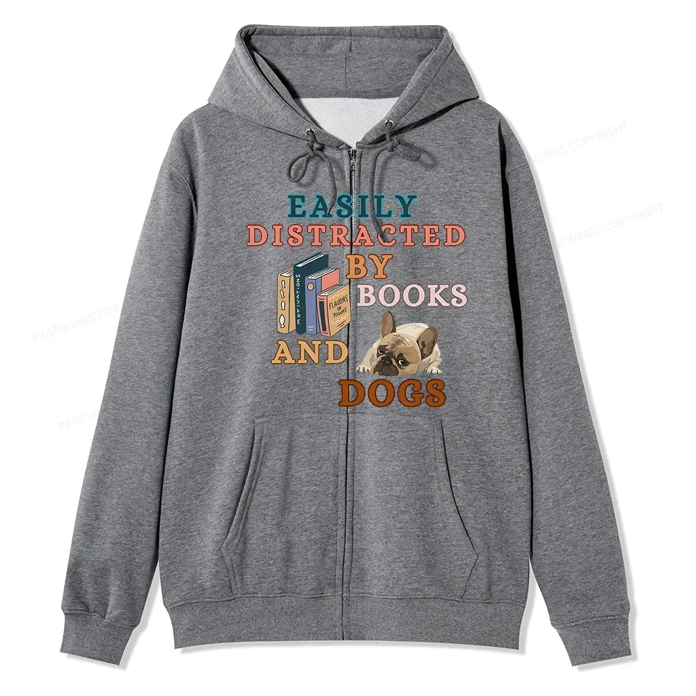 Pagewings Easily Distracted By Books And Dogs Unisex Fleece Zip Up Hoo
